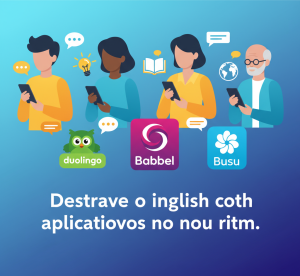 Destrave o inglês com aplicativos no seu ritmo